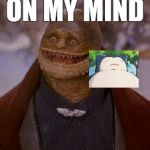 Goomba | ON MY MIND | image tagged in goomba | made w/ Imgflip meme maker