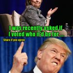 Clinton and Trump | #NoMoreSettlingForOurLeader       
#NoMoreSoulSelling         #NoMoreBestOfWorst; I was recently asked if I voted who it'd be for .... Share if you agree; I said ,"The sniper trying to take out Clinton and Trump!!!" | image tagged in clinton and trump | made w/ Imgflip meme maker