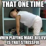 Wow, I wonder if she was being Batman or something | THAT ONE TIME; WHEN PLAYING MAKE-BELIEVE IS THAT STRESSFUL | image tagged in sleeping,kids,kid,batman,games,tired | made w/ Imgflip meme maker