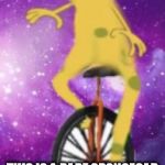 Caveman spongebob/dat boi  | @MR.BLUBBS; THIS IS A RARE SPONGEGAR MEME IT APPEARS ONCE IN EVERY 10,000,000 MEMES LIKE FOR GOOD LUCK | image tagged in caveman spongebob/dat boi | made w/ Imgflip meme maker