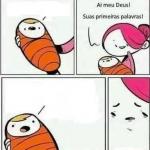 suas primeiras palavras são