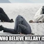 Current Politics | VOTERS WHO BELIEVE HILLARY IS HONEST | image tagged in current politics | made w/ Imgflip meme maker