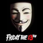 Friday the 13th, Anonymous, Guy Fawkes, Anti-Bankster Day