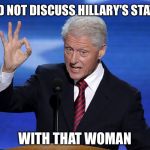 Nothing Suspicious to See Here...Move Along | I DID NOT DISCUSS HILLARY'S STATUS; WITH THAT WOMAN | image tagged in one does not simply bill clinton,hillary,memes,indictment,scandal,election 2016 | made w/ Imgflip meme maker
