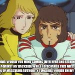 I need a little help pulling the trigger... | NOVA, WOULD YOU MIND COMING OVER HERE AND LEANING UP AGAINST MY BACKSIDE WHILE I DISCHARGE THIS MASSIVE SYMBOL OF MASCULINE AUTHORITY TOWARDS YONDER ENEMY THERE? | image tagged in space battleship yamato,star blazers,the star dipwads,cornpone flicks | made w/ Imgflip meme maker