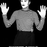 Mime | WHOA OH OH OH; SWEET CHILD O'MIME | image tagged in mime | made w/ Imgflip meme maker