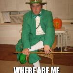 Angry leprechaun | OKAY KIDS; WHERE ARE ME LUCKY CHARMS!? | image tagged in angry leprechaun | made w/ Imgflip meme maker