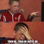 Crazy Ukrainian Kid | SO I WALK OVER TO THE GUY IN THE VAN AND HE PUTS OUT HIS HAND WITH THE CANDY IN IT... THEN HE...THEN HE JUSTS. HE JUST SAYS "TAKE THE CANDY KID. YOU AINT MY TYPE" AND DRIVES AWAY. | image tagged in crazy ukrainian kid | made w/ Imgflip meme maker