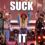 Suck It! | SUCK; IT | image tagged in village people,ymca,suck it,for the haterz,lgbt,swag | made w/ Imgflip meme maker