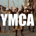 YMCA | YMCA | image tagged in ymca,village people,can't stop the feeling,suck it,swag,lgbt | made w/ Imgflip meme maker