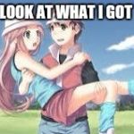 PokeMonments | LOOK AT WHAT I GOT | image tagged in pokemonments | made w/ Imgflip meme maker