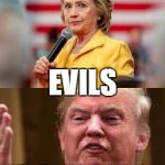 two turds | LESSER OF TWO; EVILS; IS STILL EVIL | image tagged in two turds | made w/ Imgflip meme maker