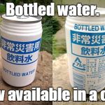 Doesn't seem right. Better read the list of ingredients. | Bottled water. Now available in a can. | image tagged in canned water,funny meme | made w/ Imgflip meme maker