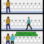 Pokemon Go Away | I'M PLAYING POKEMON GO AND JUST CAUGHT A PIKACHU | image tagged in urinal guy,pokemon go,memes,funny,pikachu | made w/ Imgflip meme maker