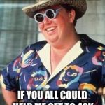 Taking a family beach day, I'll be thinking of you all while I'm boogie boarding in the Atlantic.  | I'LL BE TAKING A MANDATORY BEACH DAY; IF YOU ALL COULD HELP ME GET TO 40K IT WOULD BE AWESOME | image tagged in summer rental | made w/ Imgflip meme maker