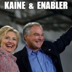 Kaine & Enabler | KAINE  &  ENABLER | image tagged in kaine  enabler | made w/ Imgflip meme maker