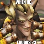 Just Overwatch things <3 | WHEN HE; LAUGHS <3 | image tagged in junkrat,overwatch,overwatch junkrat,overwatch memes,blizzard entertainment | made w/ Imgflip meme maker
