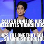 dnc sarah silverman | CALLS BERNIE OR BUST DELEGATES 'RIDICULOUS '? SHE'S THE ONE THAT SOLD OUT... SO WHO'S RIDICULOUS?! | image tagged in dnc sarah silverman | made w/ Imgflip meme maker