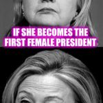 Kind of like the Barry Bonds of politicians  | IF SHE BECOMES THE FIRST FEMALE PRESIDENT; WILL THERE BE AN ASTERISK NEXT TO HER NAME? *HILLARY CLINTON | image tagged in hillary winking,memes,funny,hillary,barry bonds,asterisk | made w/ Imgflip meme maker