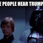 Star Wars Elevator | WHEN WHITE PEOPLE HEAR TRUMP IS A RACIST | image tagged in star wars elevator | made w/ Imgflip meme maker
