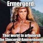 I'm comin' for you Obama  | Ermergerd. Ther wernt to arbolersh the Shecernd Ammerdment. | image tagged in rambo,funny meme | made w/ Imgflip meme maker