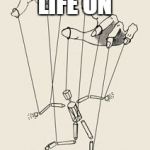 Puppet master | THIS IS YOUR LIFE ON; STATISM | image tagged in puppet master | made w/ Imgflip meme maker