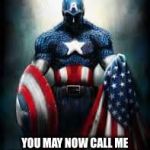 When One Gets Promoted to Moderator | MODERATORS BE LIKE; YOU MAY NOW CALL ME THE STAR-SPANGLED BANNER | image tagged in captain america honor,moderators,memes,bad pun,funny | made w/ Imgflip meme maker