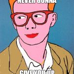 Another day in School wasted doing this stuff | NEVER GONNA; GIVE YOU UP | image tagged in rick astley,lel | made w/ Imgflip meme maker