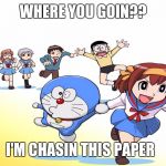 #Sitcalm | WHERE YOU GOIN?? I'M CHASIN THIS PAPER | image tagged in asian cat cartoon,funny memes,memes,comics/cartoons,jokes | made w/ Imgflip meme maker