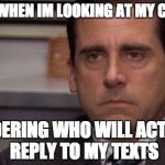 It's fun being a loner :D | MY FACE WHEN IM LOOKING AT MY CONTACTS; WONDERING WHO WILL ACTUALLY REPLY TO MY TEXTS | image tagged in death stare,memes,texting,loner,dead inside,lol | made w/ Imgflip meme maker