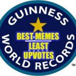 I win!!! | BEST MEMES LEAST UPVOTES | image tagged in memes,guinness world record | made w/ Imgflip meme maker