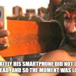 Jesus Selfie | UNFORTUNATELY HIS SMARTPHONE DID NOT COME BACK FROM THE DEAD,  AND SO THE MOMENT WAS LOST FOREVER | image tagged in jesus selfie | made w/ Imgflip meme maker