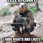 Freedom Fighters | TELL HILLARY; I HAVE RIGHTS AND I VOTE | image tagged in freedom fighters | made w/ Imgflip meme maker