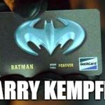 Batman Card | BARRY KEMPFER | image tagged in batman card | made w/ Imgflip meme maker