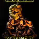 Super Hero's 9 (A Forceful Template) | WHEN TEAMWORK; COMES TOGETHER | image tagged in super heros 9,funny memes,superheroes,hulk,wolverine,hell rider | made w/ Imgflip meme maker