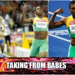 Wo Men Track & field Olympics | TAKING FROM BABES | image tagged in wo men track  field olympics | made w/ Imgflip meme maker