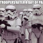 get it? | STORM TROOPERS AFTER A DAY OF PAINTBALL | image tagged in funny,star wars,memes | made w/ Imgflip meme maker