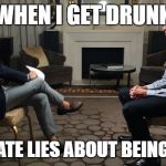 LyingLochte | WHEN I GET DRUNK; I FABRICATE LIES ABOUT BEING ROBBED | image tagged in lyinglochte | made w/ Imgflip meme maker