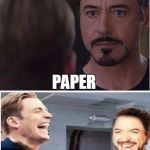 Civil War Cancelled | ROCK; PAPER; SCISSORS! | image tagged in civil war cancelled | made w/ Imgflip meme maker