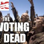 Zombie Voters | THE; VOTING DEAD | image tagged in zombie voters,dnc,meme,corruption,scandal,fraud | made w/ Imgflip meme maker