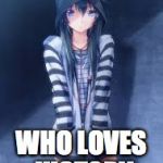 Shy Girl  | I'M A SHY GIRL; WHO LOVES HISTORY | image tagged in shy girl | made w/ Imgflip meme maker