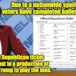 When Democrats Dream | Due to a nationwide spelling error, voters have completed ballets, not ballots; The entire Republican ticket has been cast in a production of Swan Lake.  Trump to play the lead. | image tagged in ron burgandy,trump,ballet,voting | made w/ Imgflip meme maker