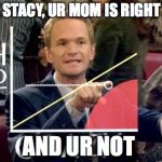 Hot Scale | LOOK STACY, UR MOM IS RIGHT HERE AND UR NOT | image tagged in memes,hot scale,music,hot to crazy scale,fountains of wayne,stacy's mom | made w/ Imgflip meme maker