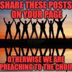 Tag the person you share the most MUTUAL FRIENDS with | SHARE THESE POSTS ON YOUR PAGE; OTHERWISE WE ARE PREACHING TO THE CHOIR | image tagged in tag the person you share the most mutual friends with | made w/ Imgflip meme maker