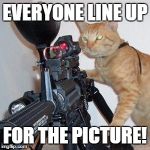 cat with gun | EVERYONE LINE UP; FOR THE PICTURE! | image tagged in cat with gun,memes,cats | made w/ Imgflip meme maker