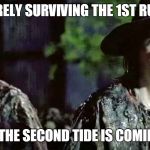 TWD | BARELY SURVIVING THE 1ST RUSH; & THE SECOND TIDE IS COMING | image tagged in twd | made w/ Imgflip meme maker