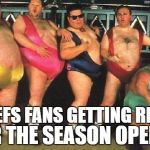 packers cheerleaders | CHIEFS FANS GETTING READY; FOR THE SEASON OPENER | image tagged in packers cheerleaders | made w/ Imgflip meme maker