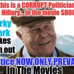 shooter politician | this is a CORRUPT Politician like Hillary... in the movie SHOOTER; Marky Mark; takes him out; Justice NOW ONLY PREVAILS; in The Movies | image tagged in shooter politician | made w/ Imgflip meme maker