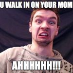 Jacksepticeye | WHEN YOU WALK IN ON YOUR MOM AND DAD; AHHHHHH!!! | image tagged in jacksepticeye | made w/ Imgflip meme maker