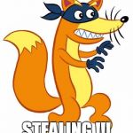 Swiper Steals Photo Comments | STEALING !!! | image tagged in swiper steals photo comments | made w/ Imgflip meme maker